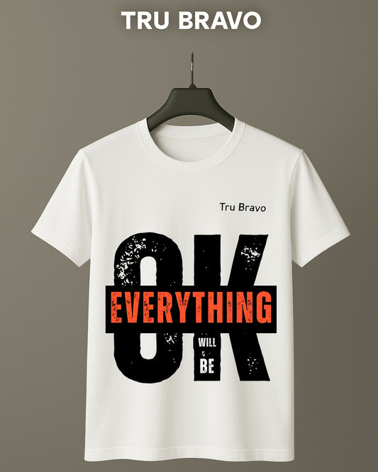 Tru Bravo – "Everything Will Be OK" T-Shirt (Core Range)